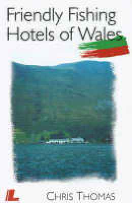 A picture of 'Friendly Fishing Hotels of Wales' 
                              by Chris Thomas